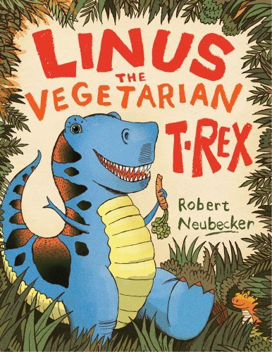 Robert Neubecker/Linus the Vegetarian T. Rex